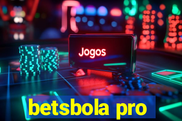 betsbola pro